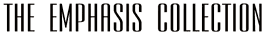 The Emphasis Collection