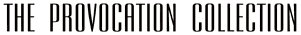 The Provocation Collection